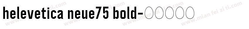 helevetica neue75 bold字体转换